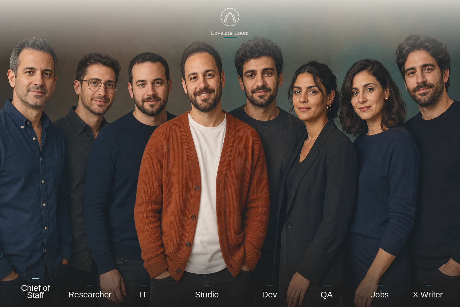 The Lovelace Loom team photographed together, labelled left to right: Chief of Staff, Researcher, IT, Studio, Dev, QA, Jobs, X Writer.